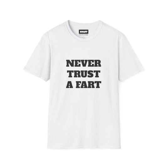 Never trust a fart T-Shirt