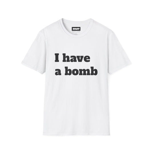I Have a Bomb T-Shirt